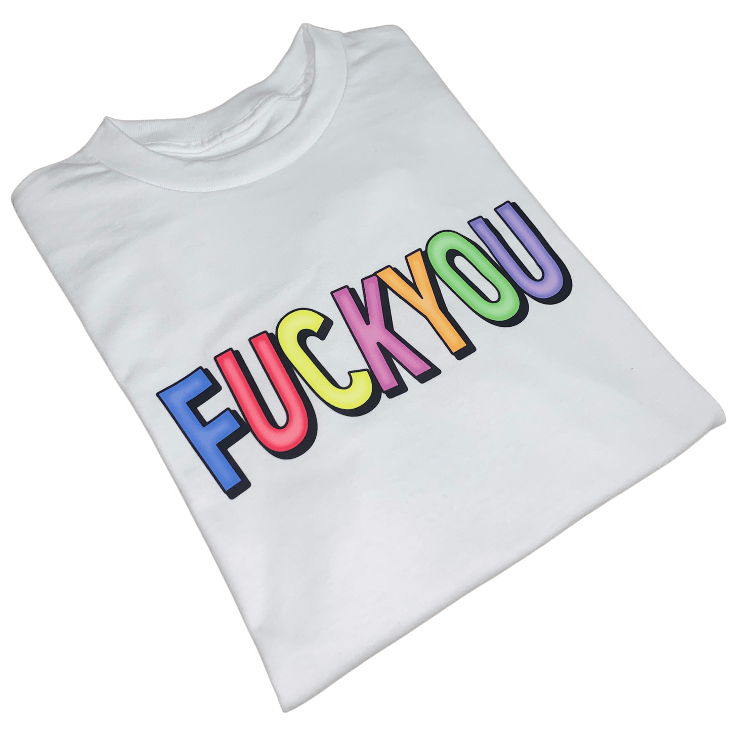 Multicolored Fuck You T-Shirt - NOT THAT DEEP